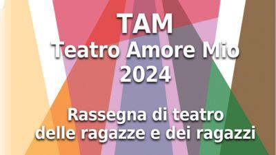 TAM - Teatro Amore Mio ed. 2024