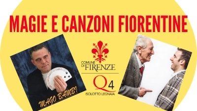  Magie e canzoni fiorentine al Quartiere 4