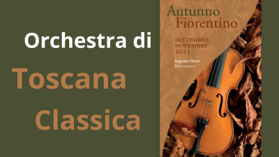 Autunno Fiorentino - Orchestra di Toscana Classica